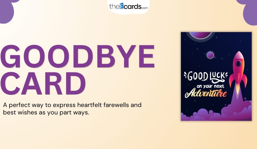 Goodbye Card: The Ways of Right Goodbye Words